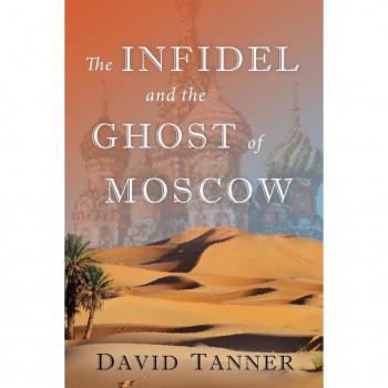 The Infidel and the Ghost of Moscow