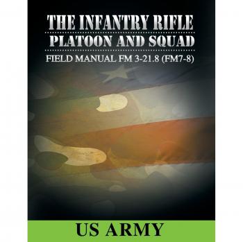 Field Manual FM 321.8 FM 78 the Infantry Rifle Platoon and Squad March 2007 by U. S. Army Paperback Book