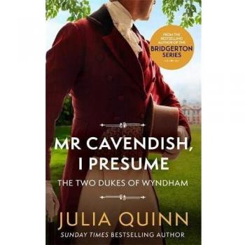 Mr Cavendish, I Presume: by the bestselling author of Bridgerton (Two Dukes of Wyndham)