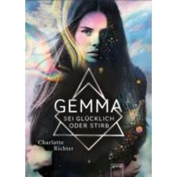 Richter, Charlotte: Gemma. Sei glücklich oder stirb