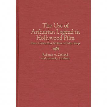 The Use of Arthurian Legend in Hollywood Film