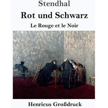 Rot und Schwarz (Großdruck): Le Rouge et le Noir