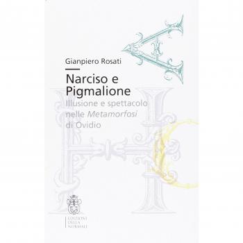 Narciso e Pigmalione. Illusione e spettacolo nelle Metamorfosi di...