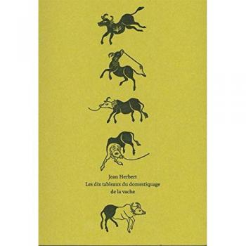 Les Dix tableaux du domestiquage de la vache