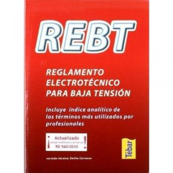 REBT. Reglamento electrotécnico para baja tensión (incluye índice analítico)