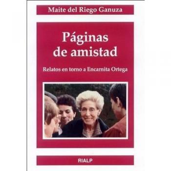 Páginas de amistad. Relatos en torno a Encarnita Ortega (Tapa blanda).