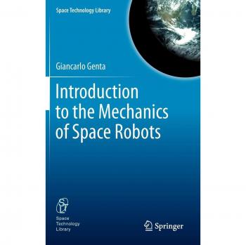 Genta, Giancarlo: Introduction to the Mechanics of Space Robots