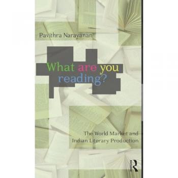 What are you Reading?: The World Market and Indian Literary Production