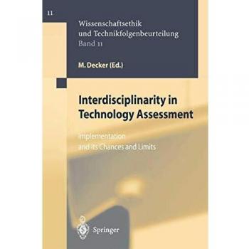 Interdisciplinarity in Technology Assessment: Implementation and its Chances and Limits