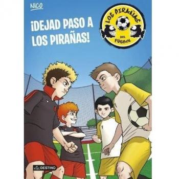 ¡Dejad paso a los Pirañas!: Los Pirañas del Fútbol 1