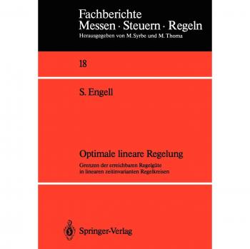 Optimale lineare Regelung: Grenzen der erreichbaren Regelgüte in linearen zeitinvarianten Regelkreisen