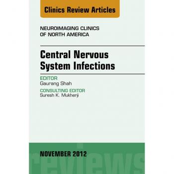 Vitalsource Technologies, Inc. Central Nervous System Infections, An Issue Of Neuroimaging Clinics