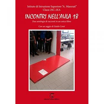Incontri nell'aula 18. Due antologie di racconti in un unico libro