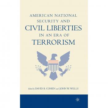 American National Security and Civil Liberties in an Era of Terrorism