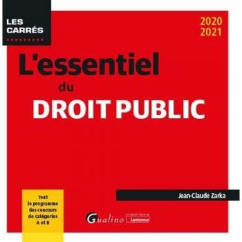 L'essentiel du droit public: Tout le programme des concours de catégories A et B (2020-2021)