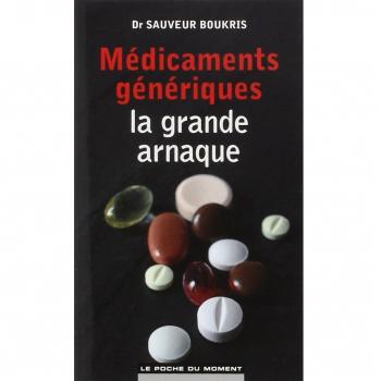 Médicaments génériques : La grande arnaque