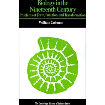 Biology in the Nineteenth Century: Problems of Form, Function and Transformation