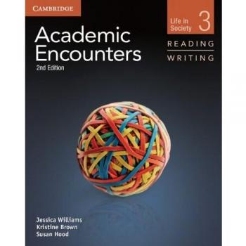 Academic Encounters Level 3 Students Book Reading and Writing and Writing Skills Interactive Pack by Williams & JessicaBrown & KristineHood & Sue
