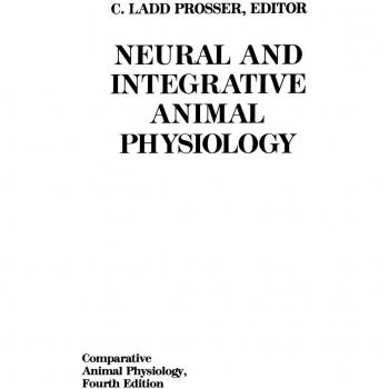 Comparative Animal Physiology Neural and Integrative Animal Physiology