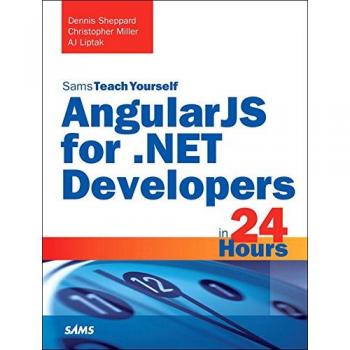 AngularJS for .NET Developers in 24 Hours, Sams Teach Yourself