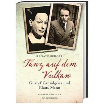 Renate Berger Tanz Auf Dem Vulkan: Gustaf Gründgens Und Klaus Mann