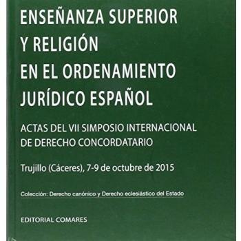 ENSEÑANZA SUPERIOR Y RELIGIÓN EN EL ORDENAMIENTO JURÍDICO ESPAÑOL