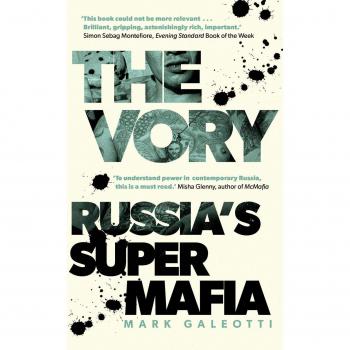 The Vory: Russia’s Super Mafia