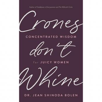 Crones Dont Whine by Bolen & Jean Shinoda & M.D.