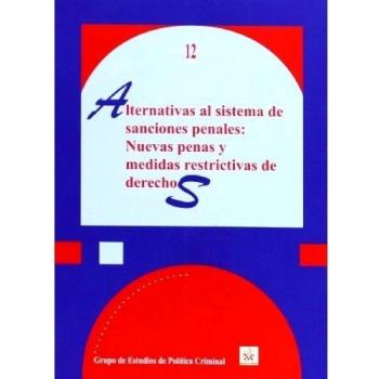 Alternativas al sistema de sanciones penales. Nuevas penas y medidas restrictivas de derechos