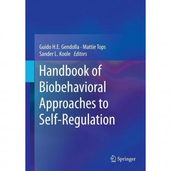 Handbook of Biobehavioral Approaches to Self-Regulation