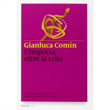 L'impresa oltre la crisi. Per una gestione efficace della reputazione aziendale