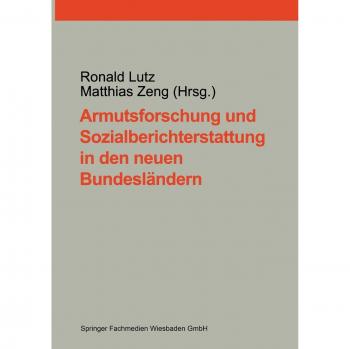 Armutsforschung und Sozialberichterstattung in den neuen Bundesländern