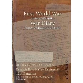 41 DIVISION 122 Infantry Brigade East Surrey Regiment 12th Battalion