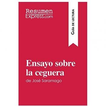 Ensayo sobre la ceguera de jose saramago (guia de lectura)