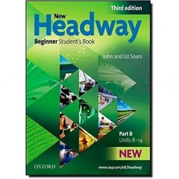 New Headway Beginner Third Edition Students Book B by John SoarsLiz Soars