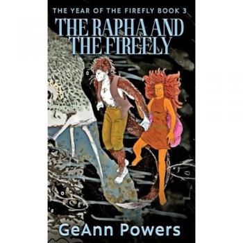 Powers, Geann: The Rapha And The Firefly