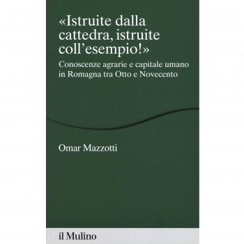 «Istruite dalla cattedra, istruite coll'esempio!». Conoscenze agrarie e capitale umano in Romagna tra Otto e Novecento