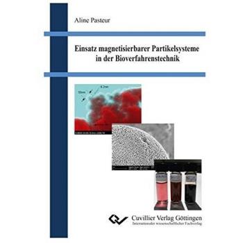Einsatz magnetisierbarer Partikelsysteme in der Bioverfahrenstechnik