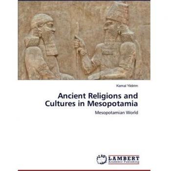 Ancient Religions and Cultures in Mesopotamia: Mesopotamian World