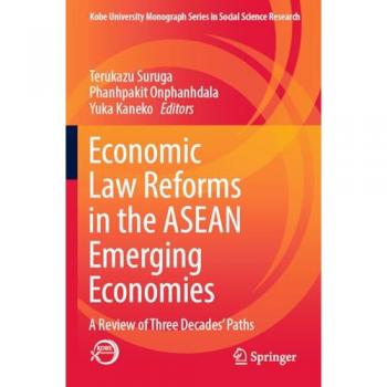 Economic Law Reforms in the ASEAN Emerging Economies