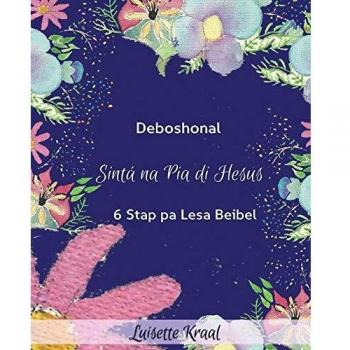 Sinta na Pia di Hesus: Devoshonal 6 Stap pa Lesa Beibel