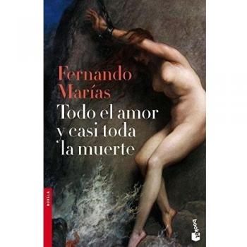 TODO EL AMOR Y CASI TODA LA MUERTE