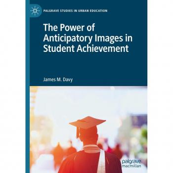 The Power of Anticipatory Images in Student Achievement (Palgrave Studies in Urban Education)