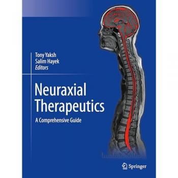 Neuraxial Therapeutics: A Comprehensive Guide