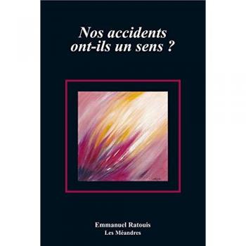Nos accidents ont-ils un sens ?