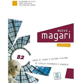 Alessandro De Giuli Nuovo Magari B2: Corso Di Lingua E Cultura Italiana Di Livello Intermedio E Avanzato / Kurs