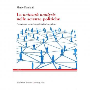 La network analysis nelle scienze politiche. Presupposti teorici e applicazioni empiriche