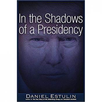 In the Shadows of a Presidency by Daniel Estulin