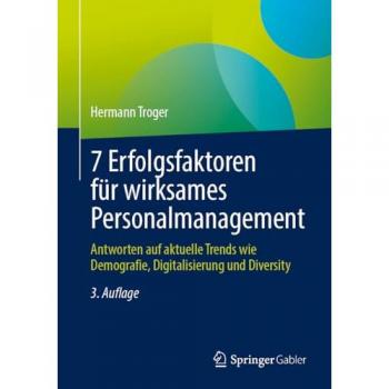 7 Erfolgsfaktoren für wirksames Personalmanagement