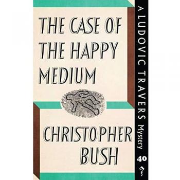The Case of the Happy Medium: A Ludovic Travers Mystery